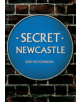 Secret Newcastle - 9781445641270-thumb