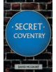 Secret Coventry - 9781445647098-thumb