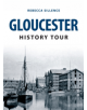 Gloucester History Tour - 9781445648583-thumb