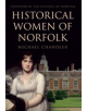 Historical Women of Norfolk - 9781445653228-thumb