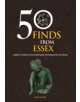 50 Finds From Essex - 9781445658353-thumb