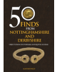 50 Finds From Nottinghamshire and Derbyshire - 9781445658537-thumb