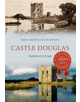 Castle Douglas Through Time - 9781445659695-thumb