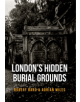 London's Hidden Burial Grounds - 9781445661117-thumb