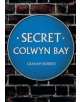 Secret Colwyn Bay - 9781445664316-thumb