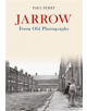 Jarrow From Old Photographs - 9781445672786-thumb