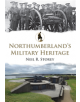 Northumberland's Military Heritage - 9781445673240-thumb