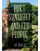 Port Sunlight and its People - 9781445673684-thumb