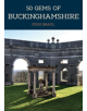 50 Gems of Buckinghamshire - 9781445675503-thumb