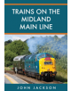 Trains on the Midland Main Line - 9781445676005-thumb