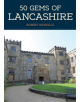 50 Gems of Lancashire - 9781445684932-thumb