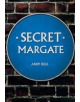 Secret Margate - 9781445692050-thumb