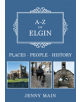 A-Z of Elgin - 9781445692111-thumb