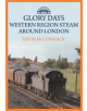 Glory Days: Western Region Steam Around London - 9781445694559-thumb