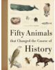 Fifty Animals That Changed the Course of History - 9781446301432-thumb