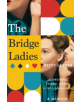 The Bridge Ladies - 9781447272526-thumb