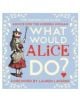 What Would Alice Do? - 9781447288527-thumb