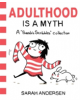 Adulthood Is a Myth - 9781449474195-thumb