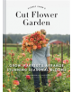 Floret Farm's Cut Flower Garden: Grow, Harvest, and Arrange Stunning Seasonal Blooms - 9781452145761-thumb