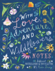 With Love, Adventure, and Wildflowers Notes - 9781452161235-thumb