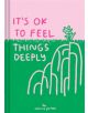 It's OK to Feel Things Deeply - 9781452163512-thumb