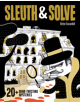 Sleuth & Solve: 20+ Mind-Twisting Mysteries - 9781452177137-thumb