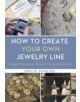 How to Create Your Own Jewelry Line - 9781454709336-thumb