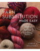 Yarn Substitution Made Easy - 9781454710639-thumb