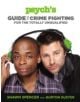 Psych's Guide to Crime Fighting for the Totally Unqualified - 9781455512867-thumb