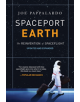 Spaceport Earth: The Reinvention of Spaceflight - Overlook Press - 9781468316926-thumb