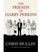 The Friends of Harry Perkins - 9781471182488-thumb