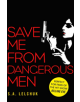 Save Me from Dangerous Men - 9781471183164-thumb