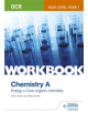 OCR AS/A Level Year 1 Chemistry A Workbook: Energy; Core organic chemistry - 9781471847349-thumb