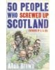 50 People Who Screwed Up Scotland - 9781472119629-thumb