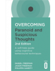 Overcoming Paranoid and Suspicious Thoughts, 2nd Edition - 9781472135940-thumb