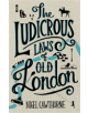 The Ludicrous Laws of Old London - 9781472137463-thumb