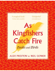 As Kingfishers Catch Fire - 9781472155146-thumb