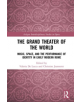 The Grand Theater of the World - 9781472488220-thumb