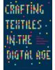 Crafting Textiles in the Digital Age - 9781472532046-thumb