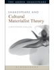 Shakespeare and Cultural Materialist Theory - 9781472572967-thumb