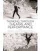 Thinking Through Theatre and Performance - 9781472579607-thumb