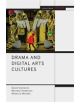 Drama and Digital Arts Cultures - 9781472592200-thumb