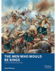 The Men Who Would Be Kings - 9781472815002-thumb