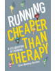 Running: Cheaper Than Therapy - 9781472948830-thumb