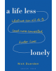 A Life Less Lonely: What We Can All Do to Lead More Connected, Kinder Lives - 9781472957788-thumb