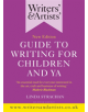 Writers' & Artists' Guide to Writing for Children and YA - 9781472970053-thumb