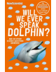 Will We Ever Speak Dolphin? - 9781473642713-thumb