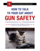 How to Talk to Your Cat About Gun Safety - 9781473661608-thumb