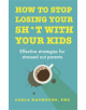 How to Stop Losing Your Sh*t with Your Kids - 9781473686922-thumb