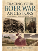 Tracing Your Boer War Ancestors: Soldiers of a Forgotten War - 9781473822429-thumb